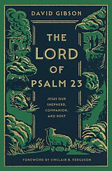 eBook (epub) The Lord of Psalm 23 de David Gibson