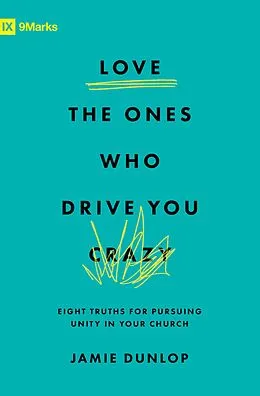 E-Book (epub) Love the Ones Who Drive You Crazy von Jamie Dunlop