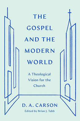 eBook (epub) The Gospel and the Modern World de D. A. Carson