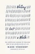 Kartonierter Einband Waiting Isn't a Waste von Mark Vroegop