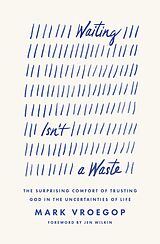 eBook (epub) Waiting Isn't a Waste de Mark Vroegop