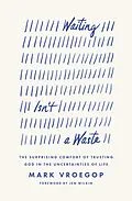 E-Book (epub) Waiting Isn't a Waste von Mark Vroegop