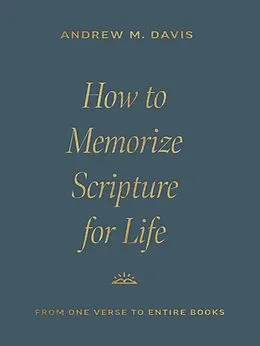 E-Book (epub) How to Memorize Scripture for Life von Andrew M. Davis