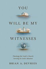 E-Book (epub) You Will Be My Witnesses von Brian A. DeVries