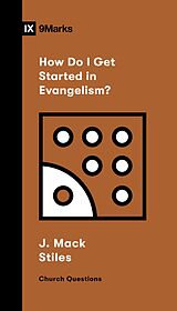 E-Book (epub) How Do I Get Started in Evangelism? von J. Mack Stiles