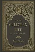 E-Book (epub) On the Christian Life von John Calvin