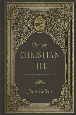 E-Book (epub) On the Christian Life von John Calvin