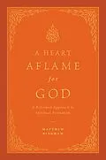E-Book (epub) A Heart Aflame for God von Matthew C. Bingham