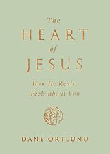 eBook (epub) The Heart of Jesus de Dane Ortlund