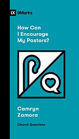 E-Book (epub) How Can I Encourage My Pastors? von Camryn Zamora