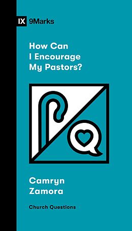 eBook (epub) How Can I Encourage My Pastors? de Camryn Zamora