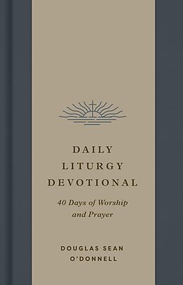 eBook (epub) Daily Liturgy Devotional de Douglas Sean O'Donnell