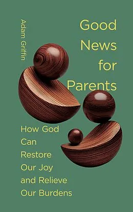 E-Book (epub) Good News for Parents von Adam Griffin