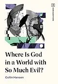 E-Book (epub) Where Is God in a World with So Much Evil? von Collin Hansen