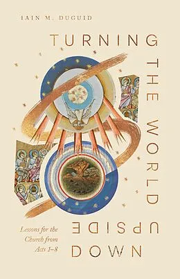 E-Book (epub) Turning the World Upside Down von Iain M. Duguid