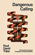 E-Book (epub) Dangerous Calling (with Study Questions) von Paul David Tripp