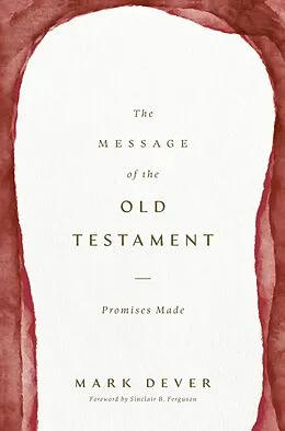 E-Book (epub) The Message of the Old Testament von Mark Dever