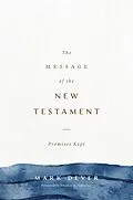 E-Book (epub) The Message of the New Testament von Mark Dever