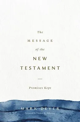 E-Book (epub) The Message of the New Testament von Mark Dever