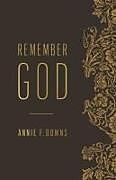 Kartonierter Einband Remember God von Annie F Downs