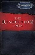 Couverture cartonnée The Resolution for Men de Stephen Kendrick, Alex Kendrick, Randy Alcorn