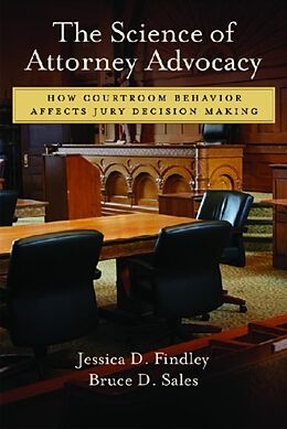 Fester Einband The Science of Attorney Advocacy von Jessica, JD, PhD Findley, Bruce D. Sales