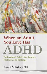 eBook (epub) When an Adult You Love Has ADHD de Russell A. Barkley