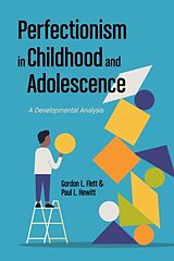 Kartonierter Einband Perfectionism in Childhood and Adolescence von Gordon L. Flett, Paul L. Hewitt