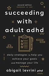 Kartonierter Einband Succeeding With Adult ADHD von Abigail L. Levrini