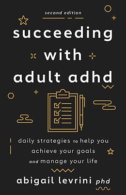 eBook (epub) Succeeding With Adult ADHD de Abigail L. Levrini