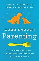 Kartonierter Einband Good Enough Parenting von Timothy A Cavell, Lauren B Quetsch