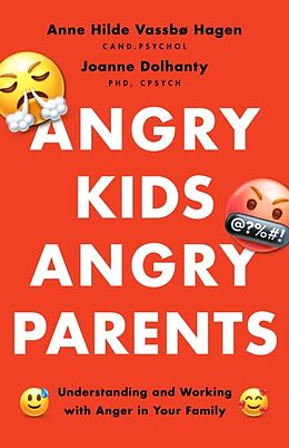 Couverture cartonnée Angry Kids, Angry Parents de Anne Hilde Vassbø Hagen, Joanne Dolhanty