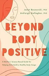Kartonierter Einband Beyond Body Positive von Janet Boseovski, Ashleigh H Gallagher