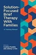 Couverture cartonnée Solution-Focused Brief Therapy with Families de 