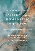 Couverture cartonnée Case Formulation in Existential-Humanistic Therapy de Louis Hoffman, Heatherlyn P Cleare-Hoffman