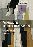 Couverture cartonnée Aging and the Criminal Legal System de Lindsey E Wylie, Eve M Brank