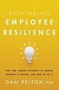 Couverture cartonnée Rethinking Employee Resilience de Dan Pelton