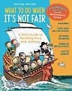 Kartonierter Einband What to Do When It's Not Fair, Revised Edition von Claire A B Freeland, Jacqueline B Toner
