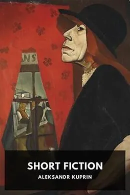 E-Book (epub) Short Fiction von Aleksandr Kuprin