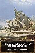 E-Book (epub) The Worst Journey in the World von Apsley Cherry-Garrard