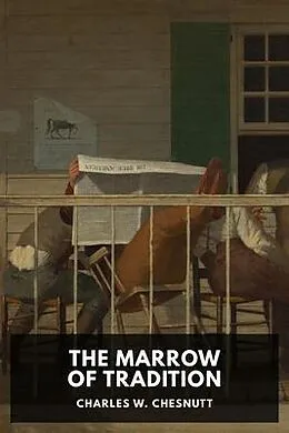 E-Book (epub) The Marrow of Tradition von Charles W. Chesnutt