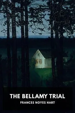 E-Book (epub) The Bellamy Trial von Frances Noyes Hart