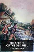 E-Book (epub) The Secret of the Old Mill von Franklin W. Dixon