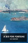E-Book (epub) A Bid for Fortune von Guy Boothby