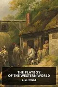 E-Book (epub) The Playboy of the Western World von J. M. Synge