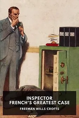 E-Book (epub) Inspector French's Greatest Case von Freeman Wills Crofts