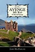 Couverture cartonnée Avenge My Kin - Book 3: A Time of Courage de James Macfarlane