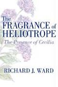 Livre Relié The Fragrance of Heliotrope de Richard J. Ward