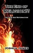 Kartonierter Einband The End of Religion!? von Joshua James