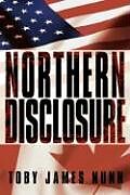 Kartonierter Einband Northern Disclosure von Toby James Nunn